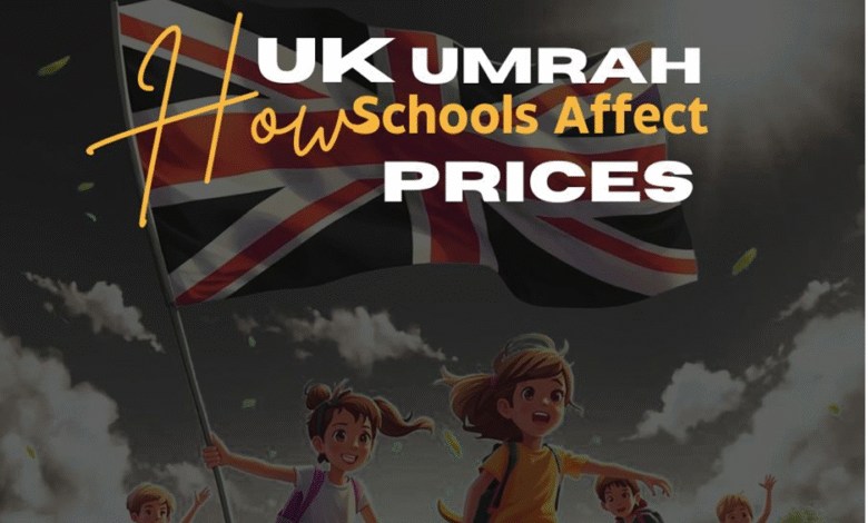 How UK School Holidays Affect Umrah Prices